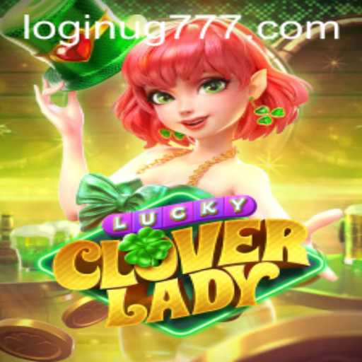 Experience the Magic of LuckyCloverLady: A Deep Dive into the Latest Game Sensation UG777